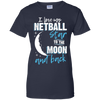 Netball Mom To The Moon An Back