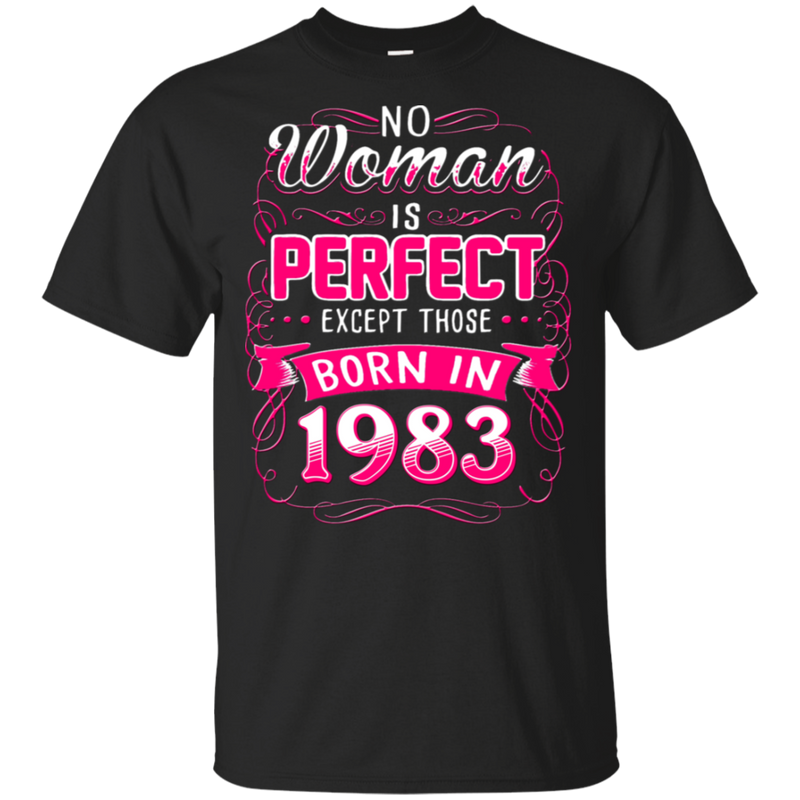 No Woman Is Perfect Except Those Born In 1983