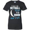 Netball Mom To The Moon An Back