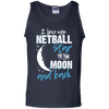 Netball Mom To The Moon An Back