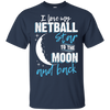 Netball Mom To The Moon An Back