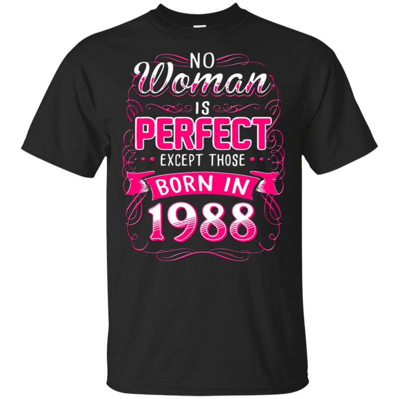 No Woman Is Perfect Except Those Born In 1988